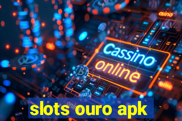 slots ouro apk