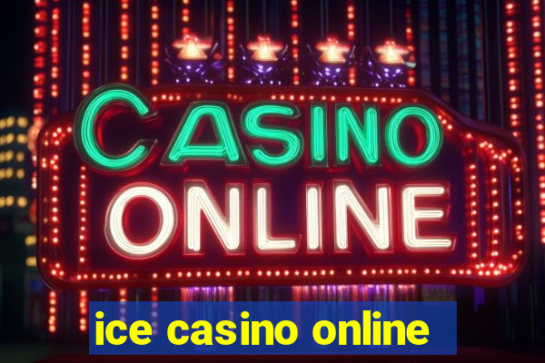 ice casino online