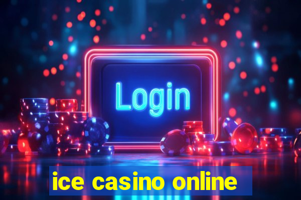 ice casino online