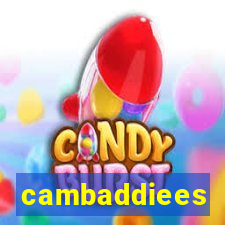 cambaddiees