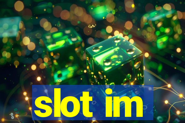 slot im