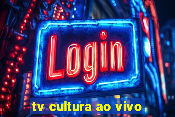 tv cultura ao vivo