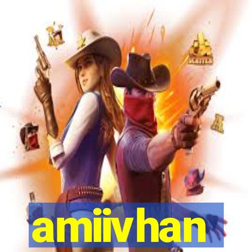 amiivhan