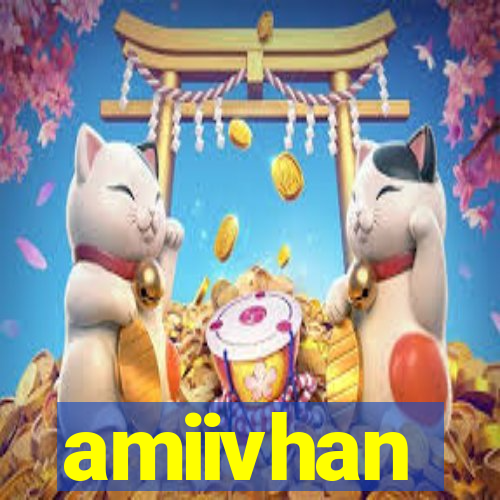 amiivhan