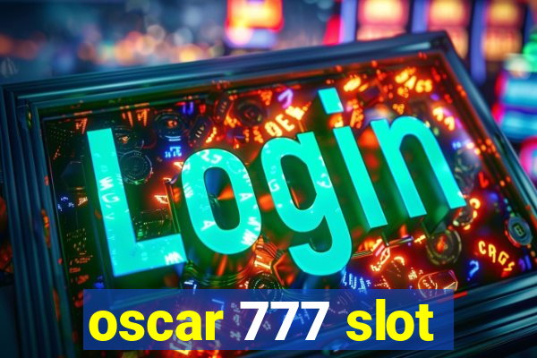 oscar 777 slot