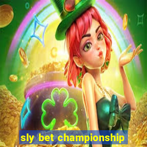 sly bet championship