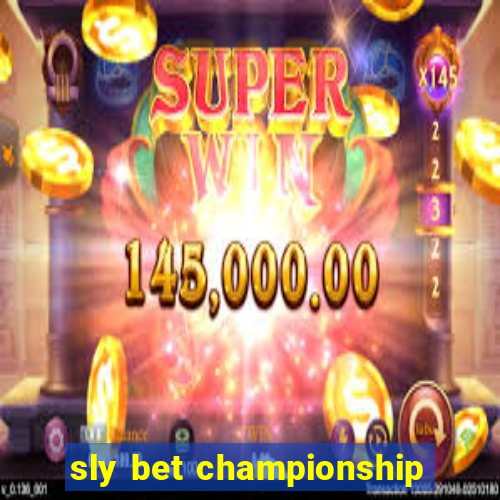 sly bet championship