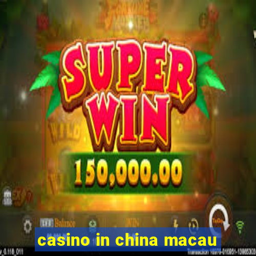 casino in china macau