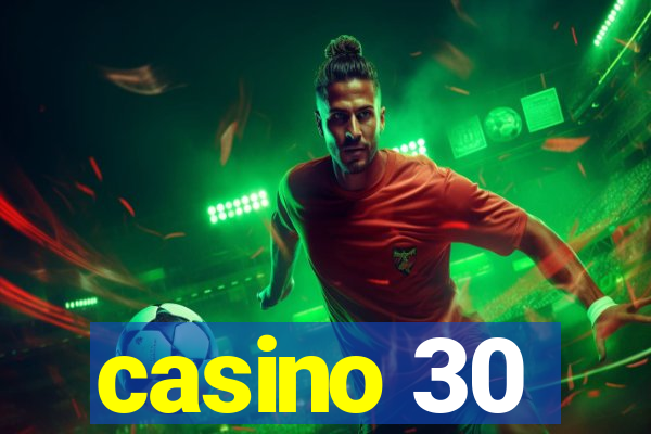 casino 30