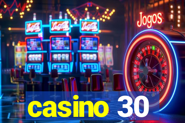 casino 30