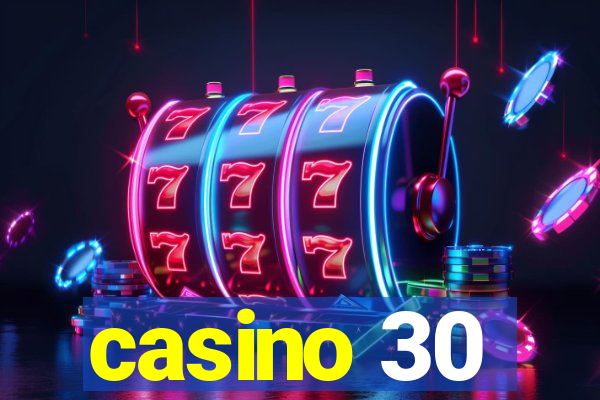 casino 30