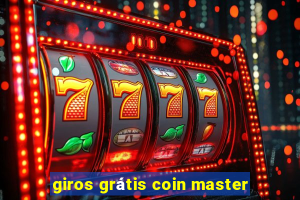 giros grátis coin master