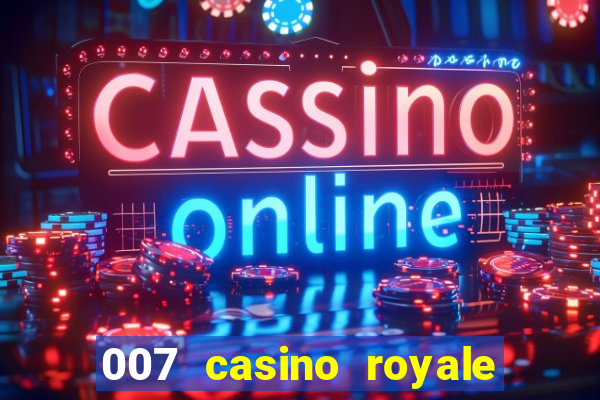 007 casino royale onde assistir