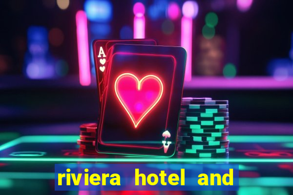 riviera hotel and casino las vegas nevada