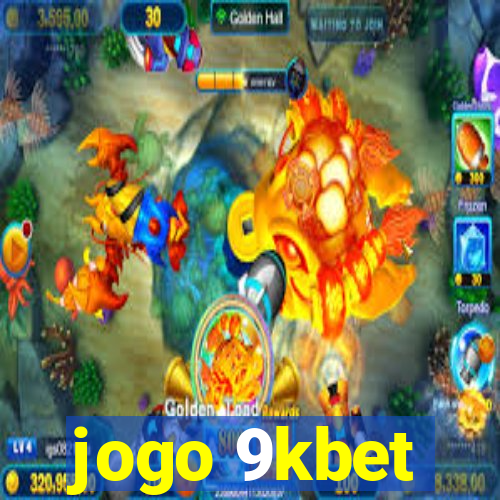 jogo 9kbet