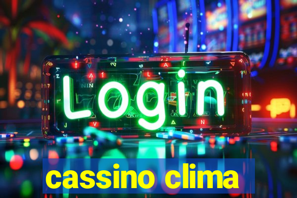 cassino clima