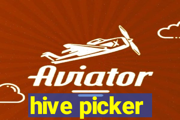 hive picker