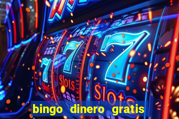 bingo dinero gratis sin deposito