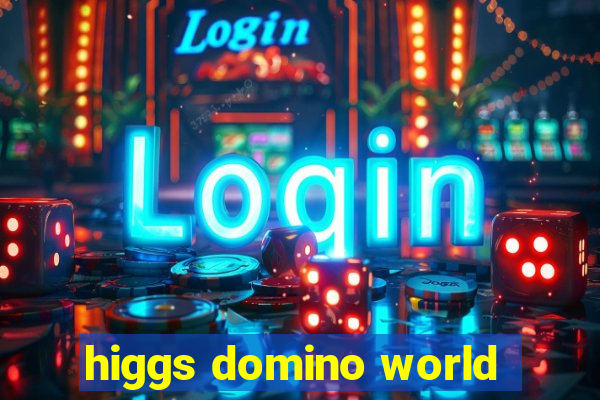 higgs domino world