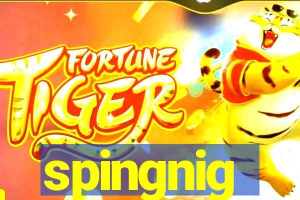 spingnig