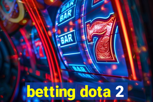 betting dota 2