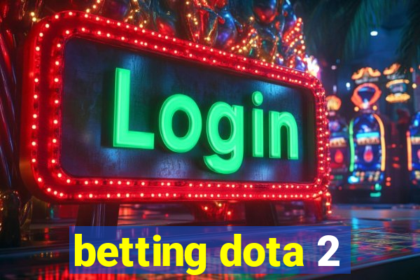 betting dota 2