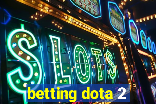 betting dota 2