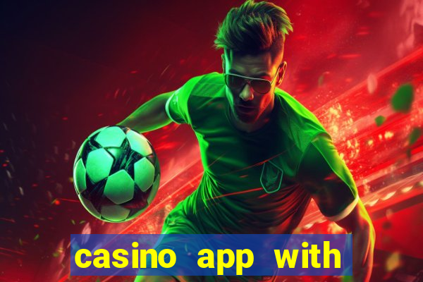 casino app with real money