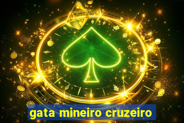 gata mineiro cruzeiro