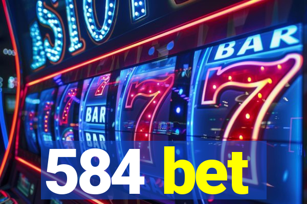 584 bet