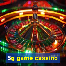 5g game cassino