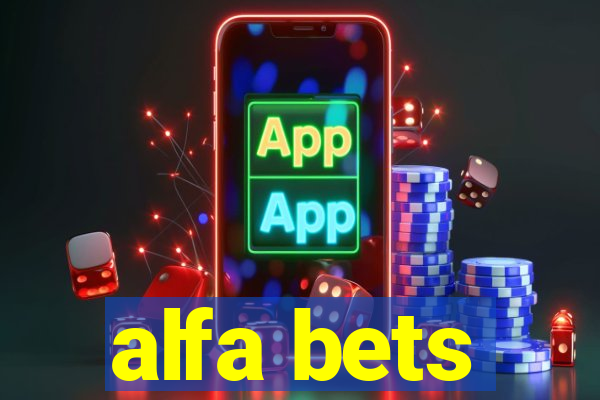 alfa bets