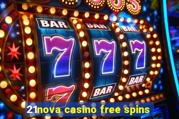 21nova casino free spins