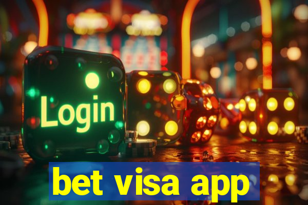 bet visa app