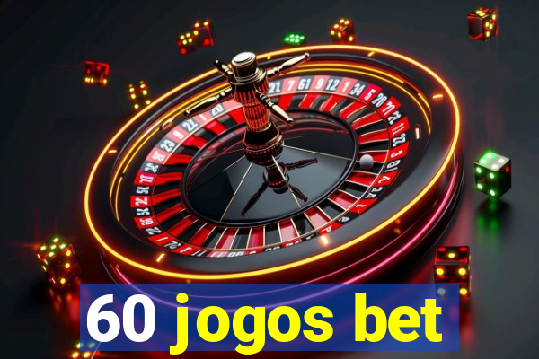 60 jogos bet