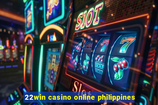 22win casino online philippines