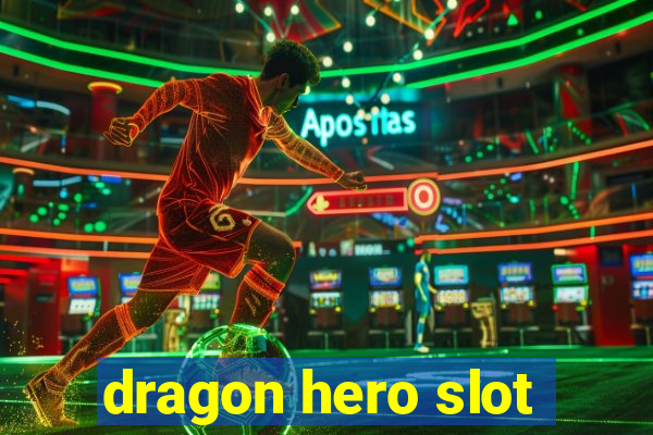 dragon hero slot