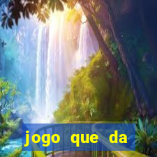 jogo que da dinheiro online