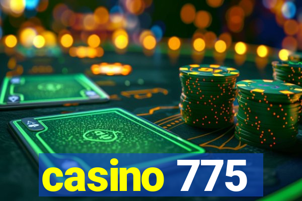 casino 775