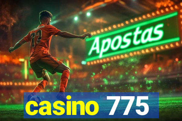 casino 775