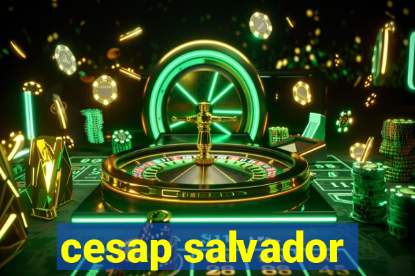 cesap salvador