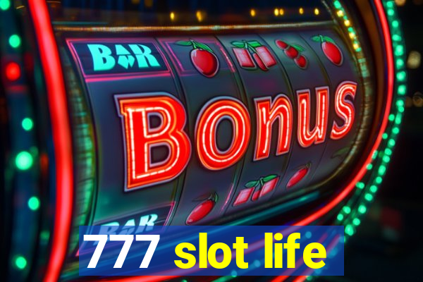 777 slot life