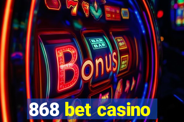 868 bet casino