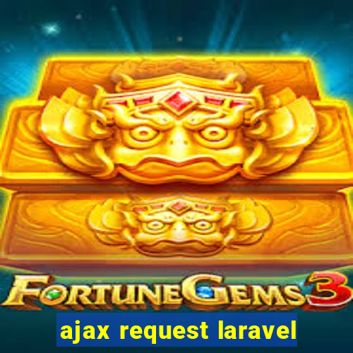 ajax request laravel