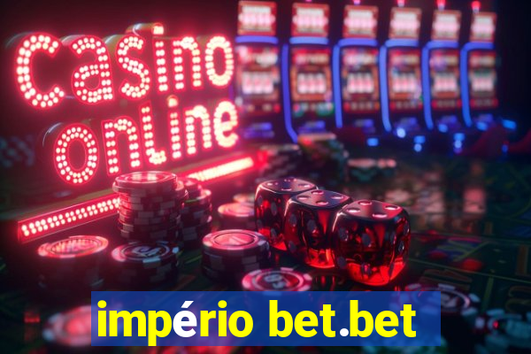 império bet.bet