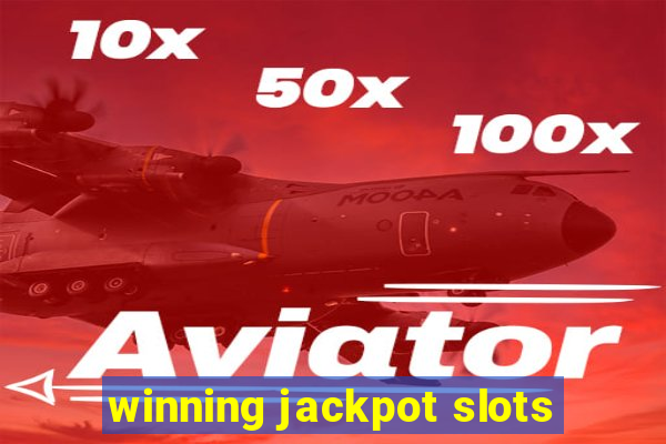 winning jackpot slots