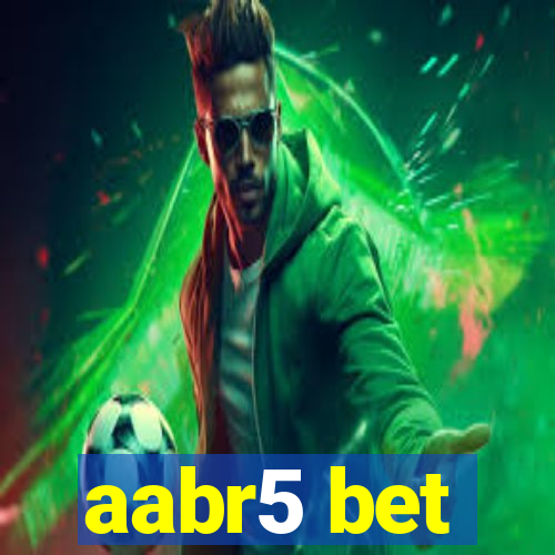 aabr5 bet