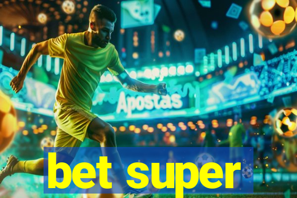 bet super