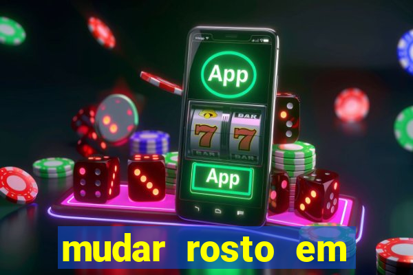 mudar rosto em fotos online