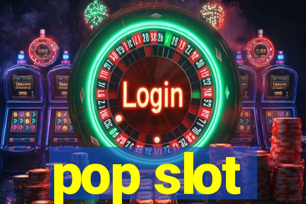 pop slot